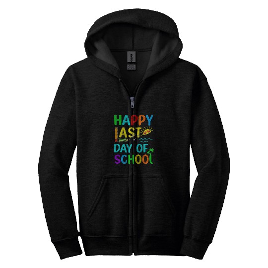happy last day of school teacher student graduation 3 Zip Hoodies