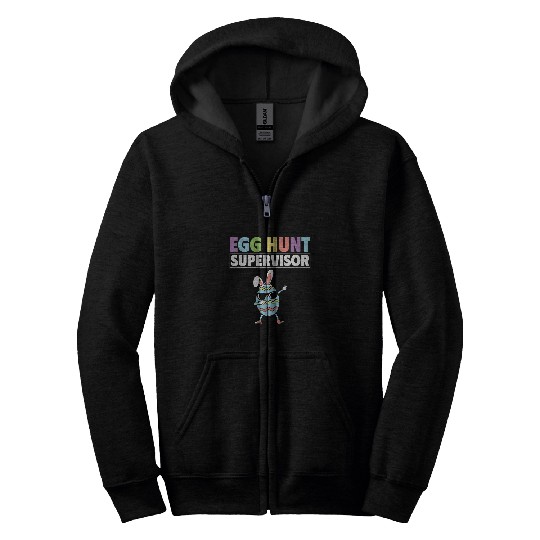 Egg Hunt Supervisor Easter Egg Hunting Party Mom Dad Funny Zip Hoodies