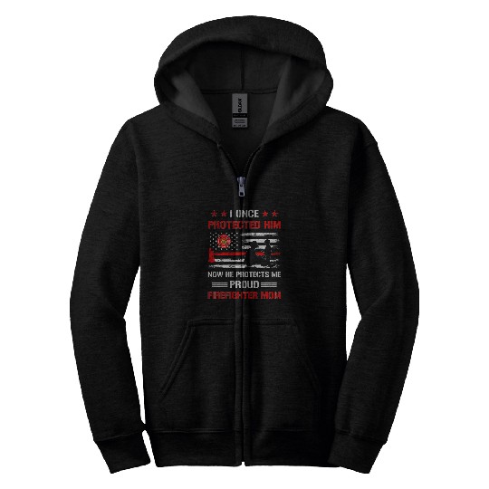 Womens I Once Protected Him Now He Protects Me Firefighter Mom Zip Hoodies