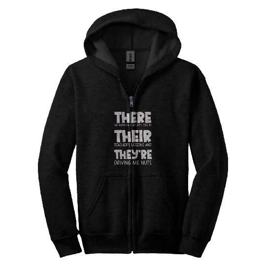 There Their Theyre Funny English Grammar Teacher Student 1 Zip Hoodies