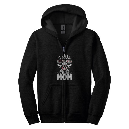My Favorite Veterinarian Calls Me Mom Mothers Day Gift Zip Hoodies
