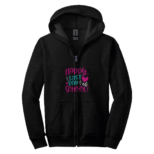 Happy Last Day Of School Teacher Student Graduation 5 Zip Hoodies