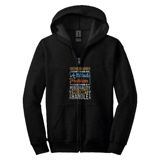 Construction Worker Attitude Problem for Concrete Finisher Zip Hoodies