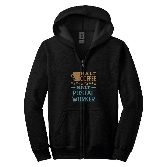 Half Coffee Half Postal Worker Mailman Mail Carrier Zip Hoodies
