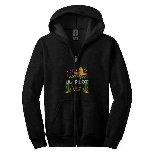 Nacho Average UL Pilot Cinco De Mayo Zip Hoodies