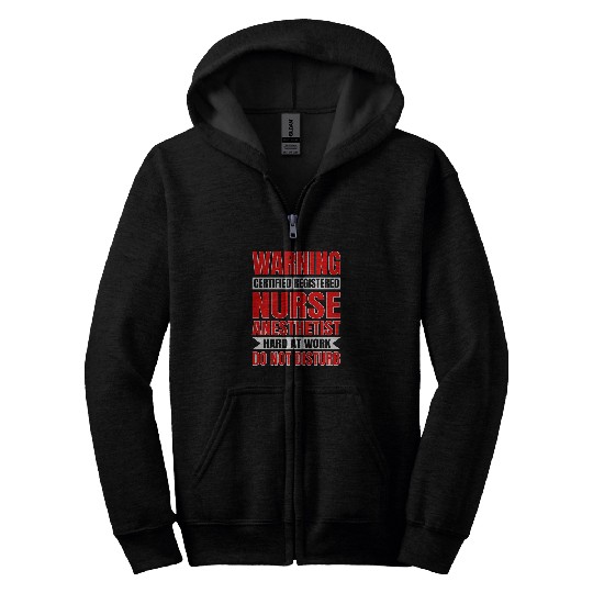Certified Registered nurses Anesthetist At Work RN Zip Hoodies