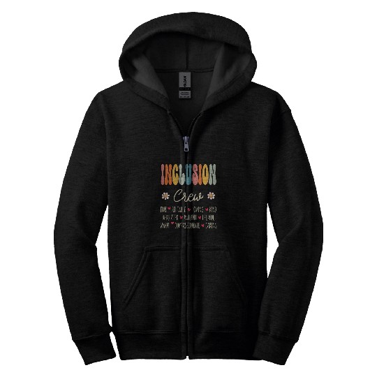 Inclusion Crew Appreciation Week Back to School Zip Hoodies
