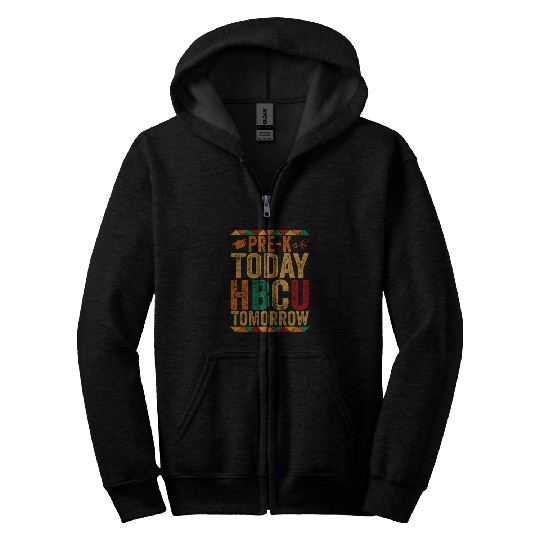 Future HBCU College Student PreK Today HBCU Tomorrow Zip Hoodies