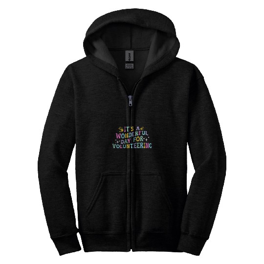 Wonderful Day For Volunteering Volunteer Voluntary Worker Zip Hoodies