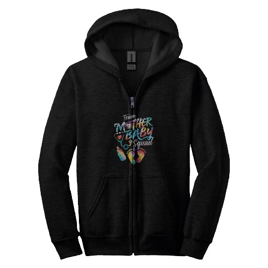 Team Mother Baby Squad Mother Baby nurses Zip Hoodies