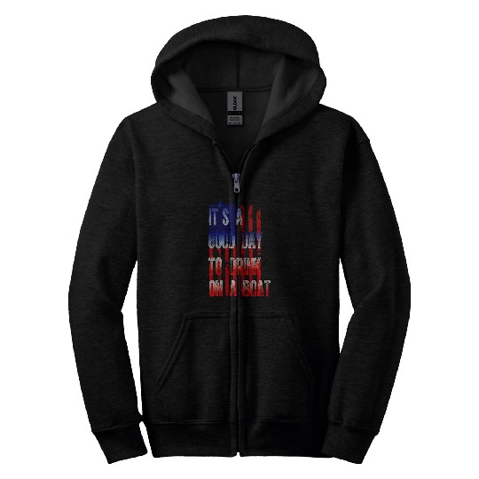 Its A Good Day To Drink On A Boat vintages 4Th Of July Zip Hoodies