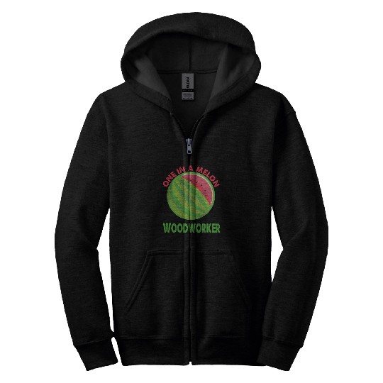 One in a Melon Woodworker Watermelon Retirement Zip Hoodies