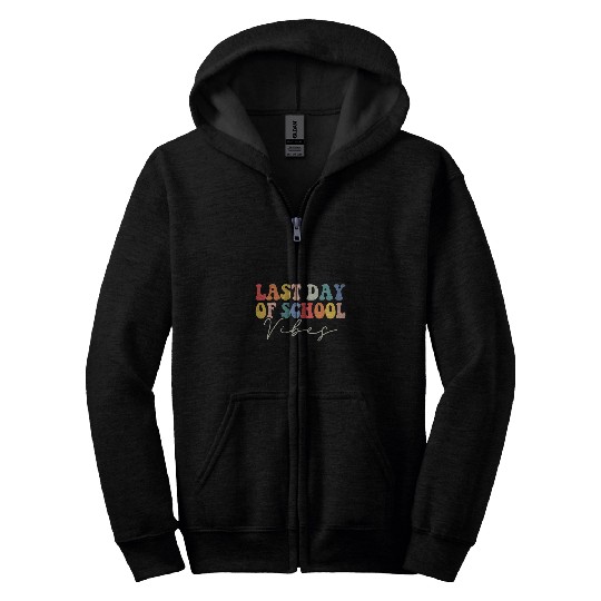 Last Day Of School Vibes Teacher Student Zip Hoodies
