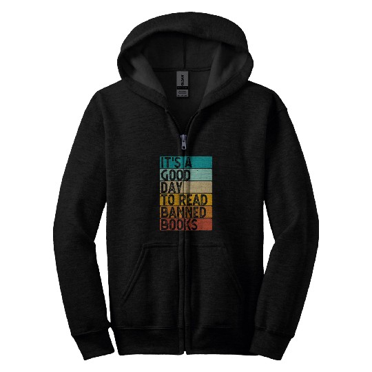 Its A Good Day To Read Banned Books Funny Lovers Book Zip Hoodies