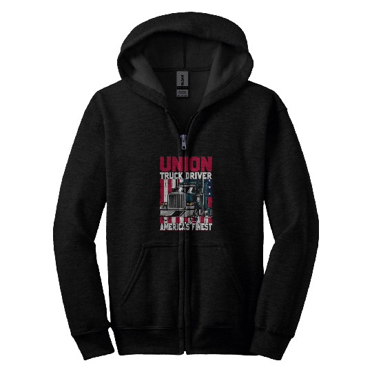 Union Truck Driver Americas Finest Union Worker Outfit Zip Hoodies