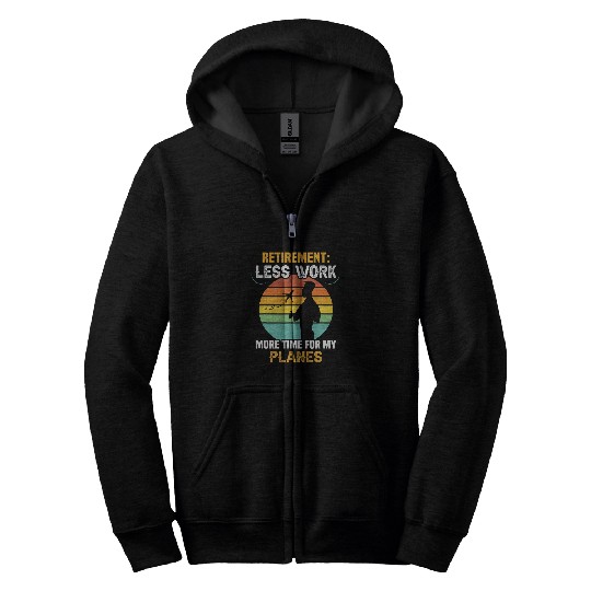 Retirement less work more time for my planes RC Pilot Zip Hoodies