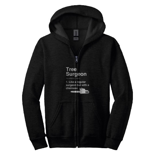 Tree Surgeon Funny Chainsaw Arborist Definition 1 Zip Hoodies