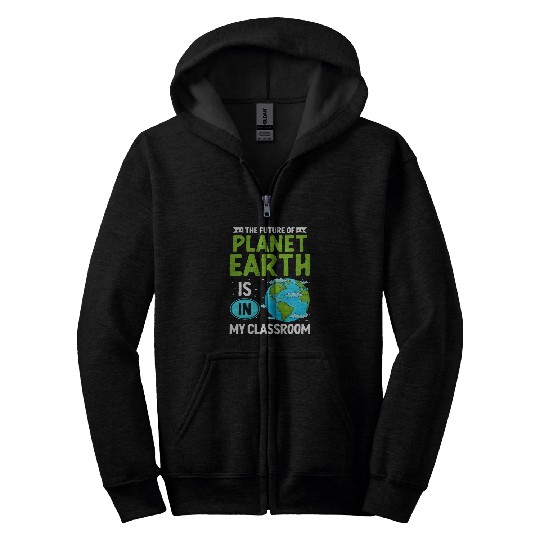 Planet Mother Earth Classroom Future Eco Teacher Student 3 Zip Hoodies