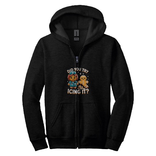 School nurses Christmas Gingerbread Did You Try Icing it Zip Hoodies