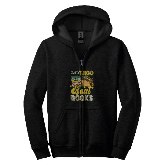 Lets Taco Bout Books Book Lover Cinco De Mayo Bookish 2 Zip Hoodies