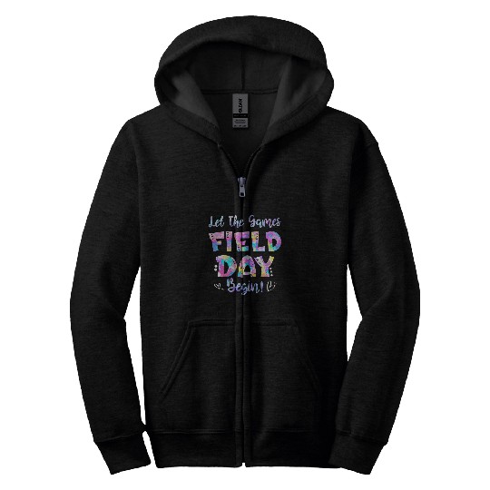 Field Day Let The Games Begin Student And Teacher Tie Dye Zip Hoodies