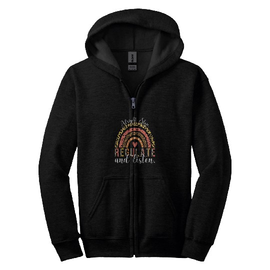 School Counselor Teacher Alright Stop Regulate and Listen Zip Hoodies
