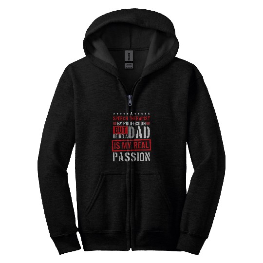 Speech Therapist Profession for Dad Speech Pathology Zip Hoodies