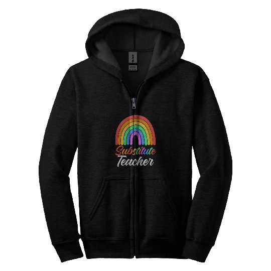 School Teacher Teaching Teach Rainbow Substitute Teacher Zip Hoodies
