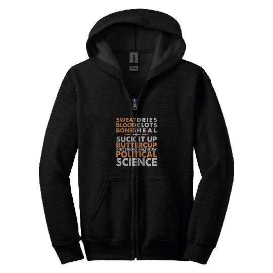 Political Science Suck It Up Buttercup Funny Graduation Zip Hoodies