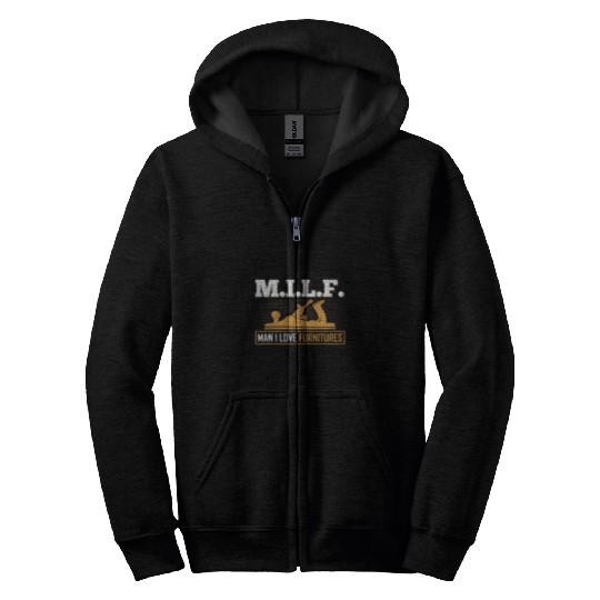 MILF Man I Love Furnitures Union Carpenter Woodworking Zip Hoodies