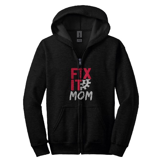 Fix It Mom Repair Repairman Fixing Craftsmen Handyman Mother Zip Hoodies