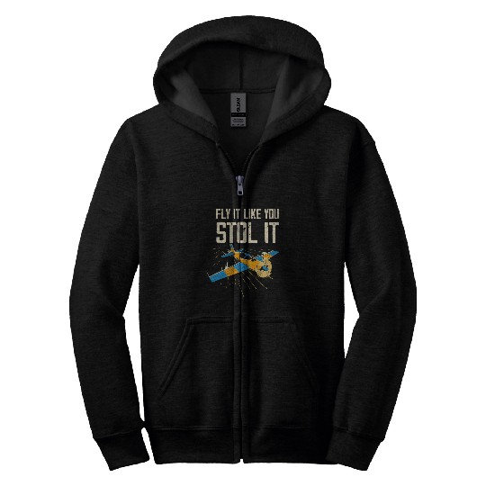 Fly It Like You STOL It Funny Bushflying Airplane Pilot Zip Hoodies