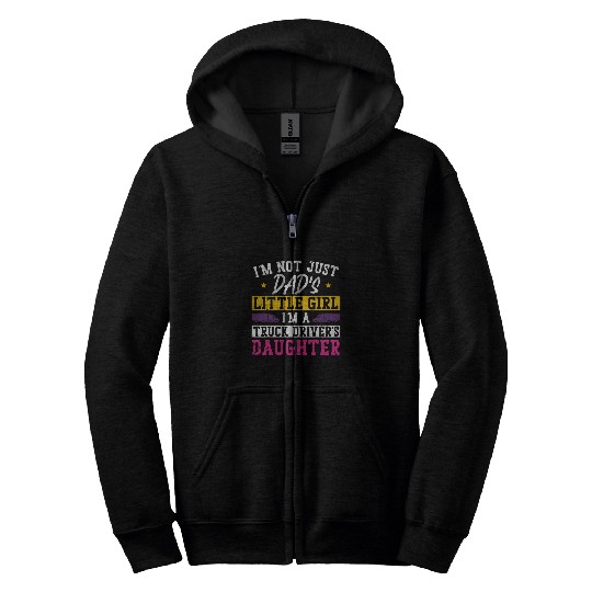 Trucker Truck Driver Daughter Dad vintages IM Not Just DadS Zip Hoodies