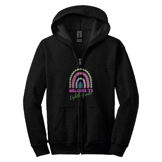 Rainbow Welcome to Eighth Grade Teacher Student Mom Dad Zip Hoodies