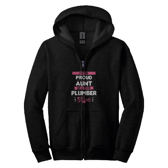 Im The Proud Aunt Of A Cool Plumber Plumbing Plumbers Zip Hoodies