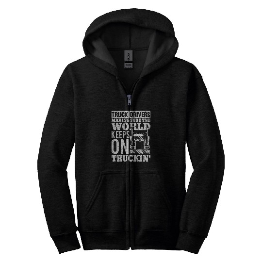 Trucker Trucking Semi Truck Drivers Truckin Zip Hoodies