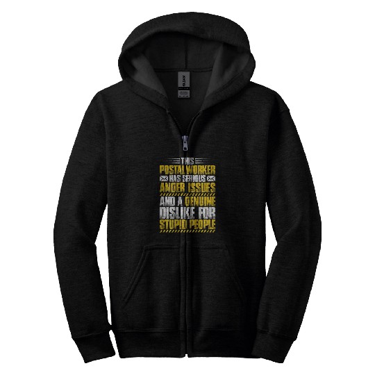 Mail Carrier Postman Mailman Anger Issues Postal Worker Zip Hoodies