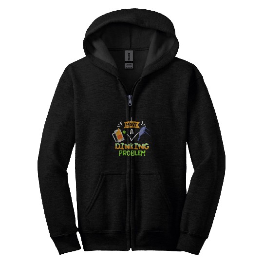 Funny Pickleball I Have A Dinking Problem 2 Zip Hoodies