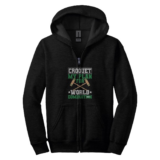 Croquet My Plan For World Domination Croquet Player Zip Hoodies