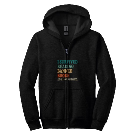 I Survived Reading Banned Books Book Lover Bookaholic 16 Zip Hoodies