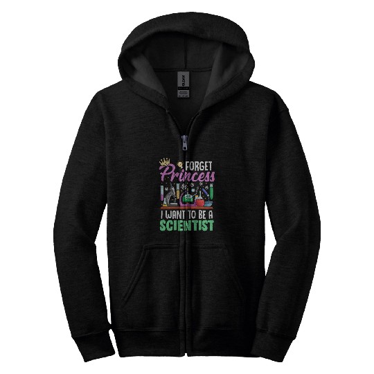 Womens Funny Forget Princess I Want To Be A Scientist Science Girl Zip Hoodies