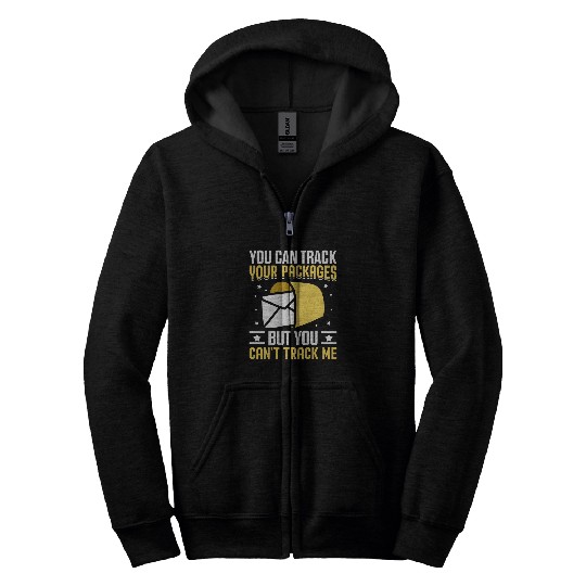 You Can Track Your Packages I Postal Worker Zip Hoodies