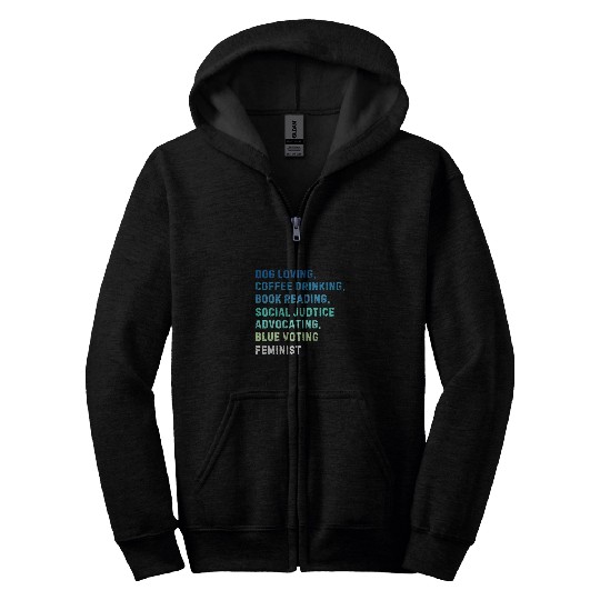 Dog Loving Coffee Drinking Book Reading Social Justice 2 Zip Hoodies