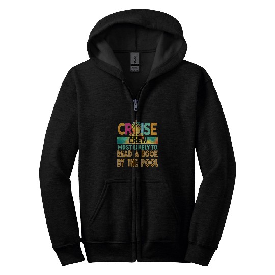 mosts Likely To Read A Book By The Pool Cruise Crew Vacation Zip Hoodies