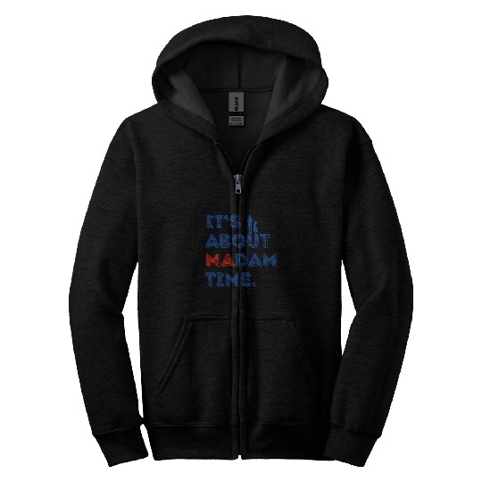 Its About Madam Time Chucks and Pearls Election 2024 Zip Hoodies