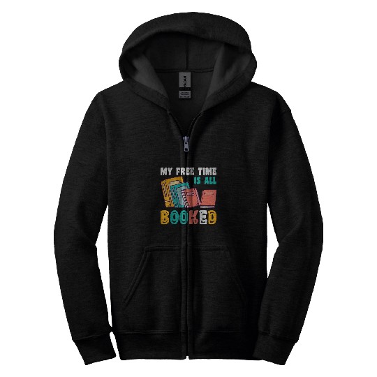 My freestime Is All Booked Book Lover Zip Hoodies