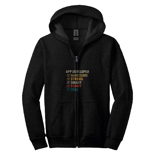 App Developer Handsome Strong Smart Funny Cool 1 Zip Hoodies