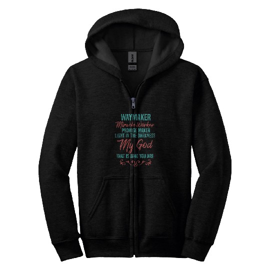 Way Maker Miracle Worker Promise Keeper Christian Faith Zip Hoodies