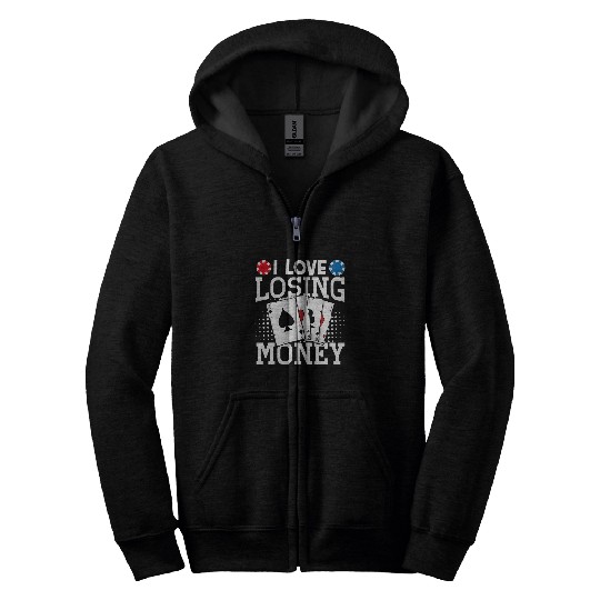 I Love Losing Money 6 Zip Hoodies