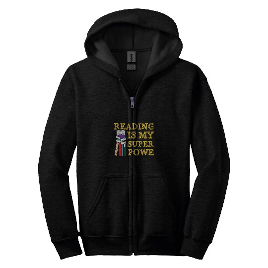 Reading Is My Super Power Bookworm Book Lovers Zip Hoodies